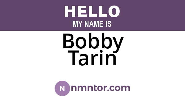 Bobby Tarin