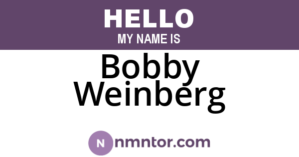 Bobby Weinberg