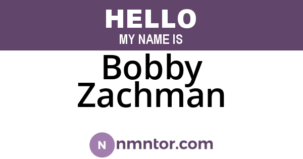 Bobby Zachman