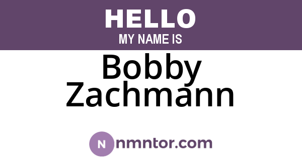 Bobby Zachmann