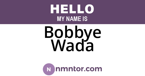 Bobbye Wada