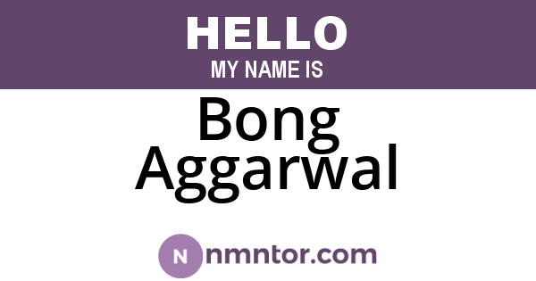 Bong Aggarwal