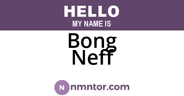 Bong Neff