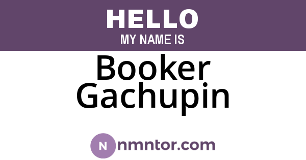 Booker Gachupin