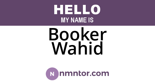 Booker Wahid