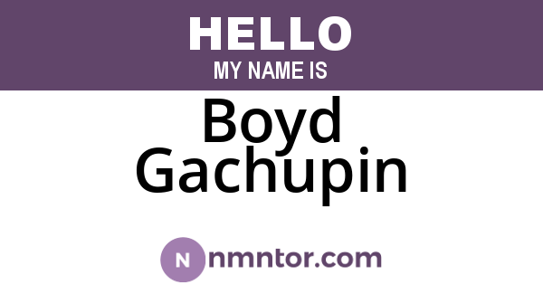 Boyd Gachupin