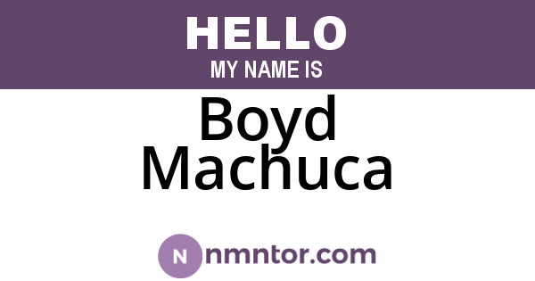 Boyd Machuca