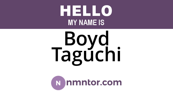 Boyd Taguchi