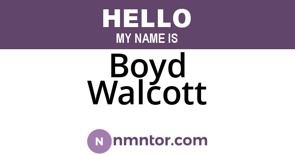 Boyd Walcott