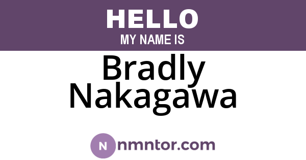 Bradly Nakagawa