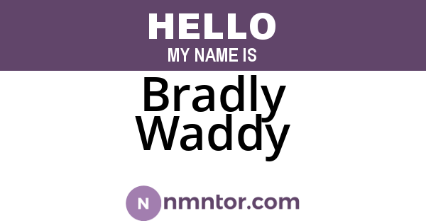 Bradly Waddy