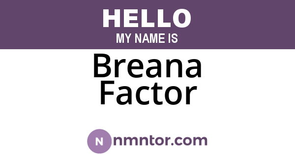 Breana Factor