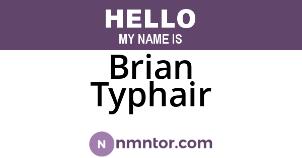 Brian Typhair