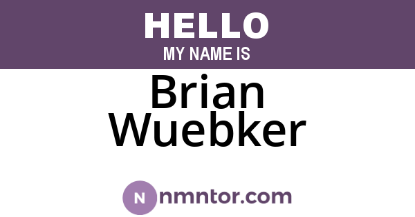 Brian Wuebker