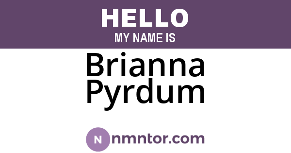Brianna Pyrdum