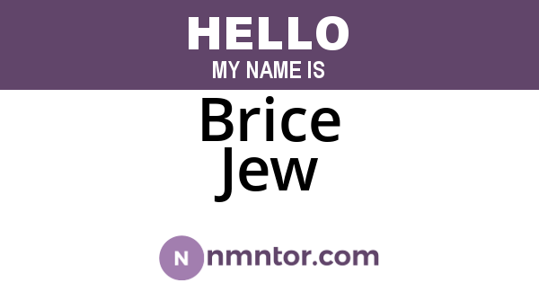 Brice Jew