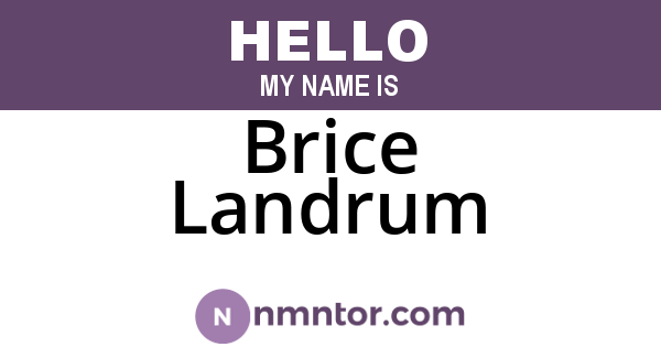 Brice Landrum