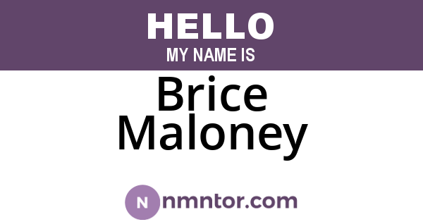 Brice Maloney