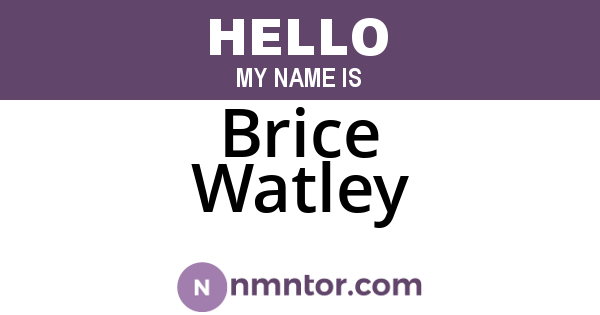 Brice Watley