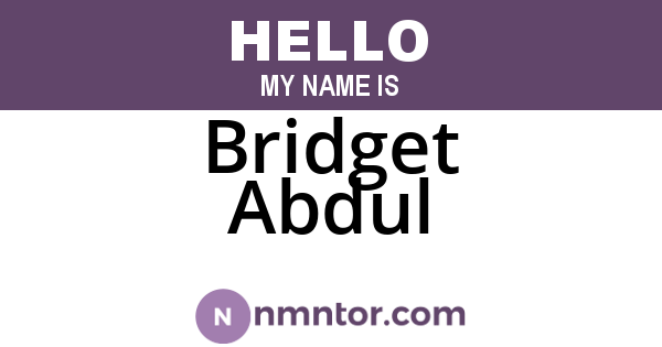 Bridget Abdul