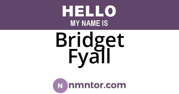 Bridget Fyall