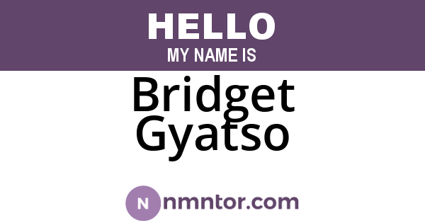 Bridget Gyatso