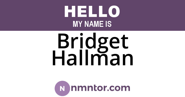 Bridget Hallman