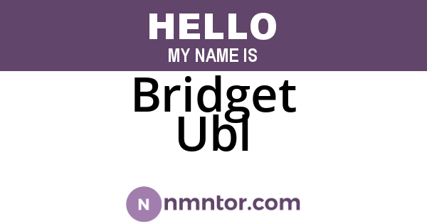 Bridget Ubl