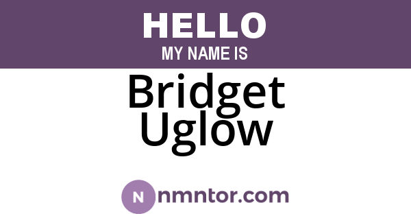 Bridget Uglow