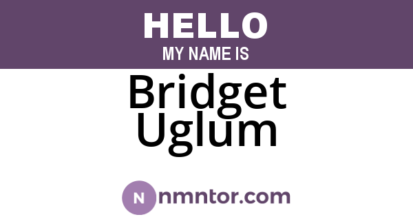 Bridget Uglum