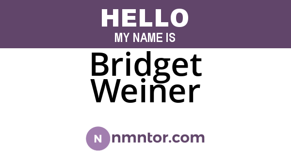 Bridget Weiner