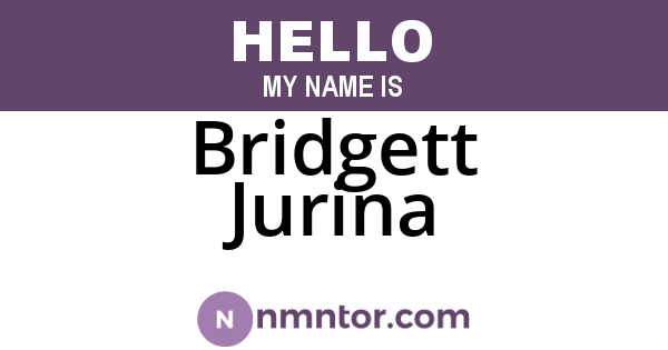 Bridgett Jurina