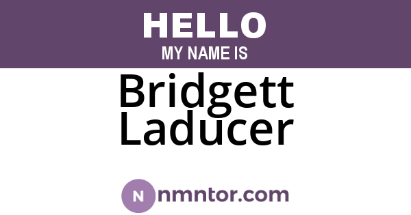 Bridgett Laducer