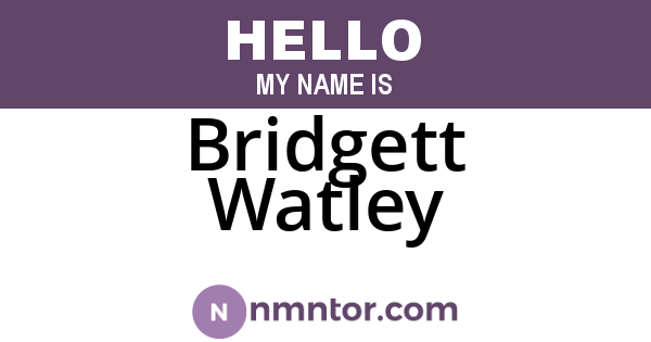 Bridgett Watley