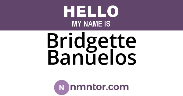 Bridgette Banuelos