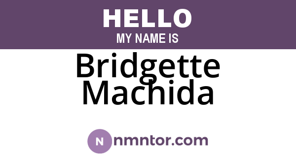 Bridgette Machida