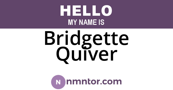 Bridgette Quiver