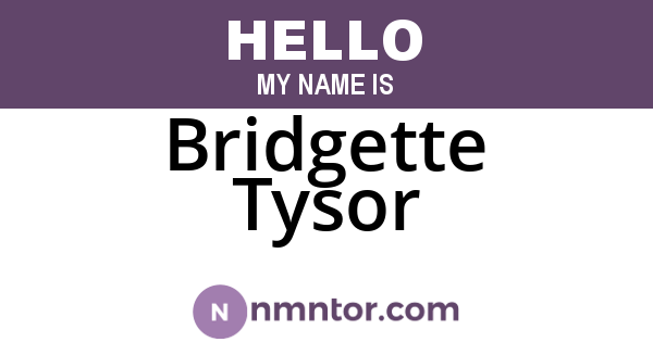 Bridgette Tysor