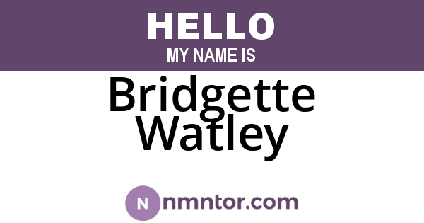 Bridgette Watley