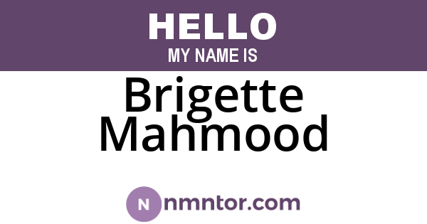 Brigette Mahmood