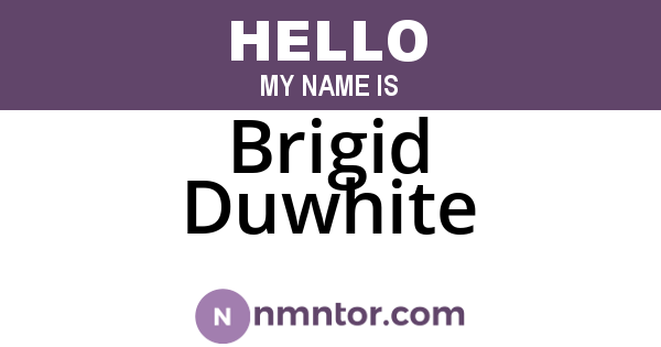 Brigid Duwhite