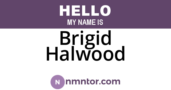 Brigid Halwood