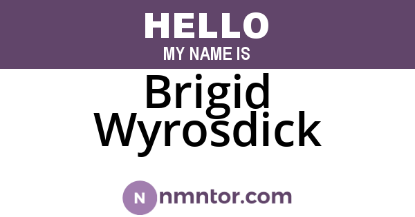 Brigid Wyrosdick