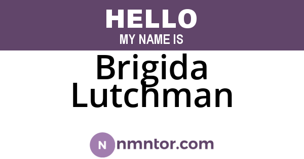 Brigida Lutchman