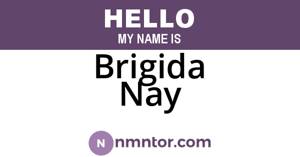 Brigida Nay