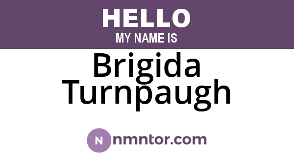 Brigida Turnpaugh