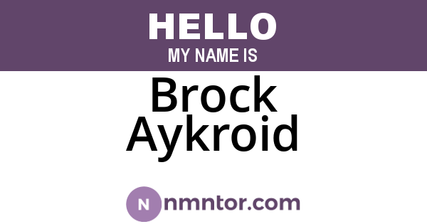 Brock Aykroid