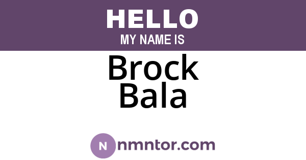 Brock Bala