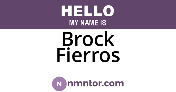 Brock Fierros