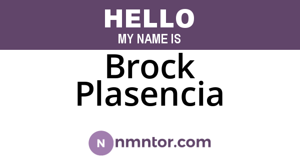 Brock Plasencia